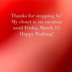 Vacation Mode: March 6 - March 13